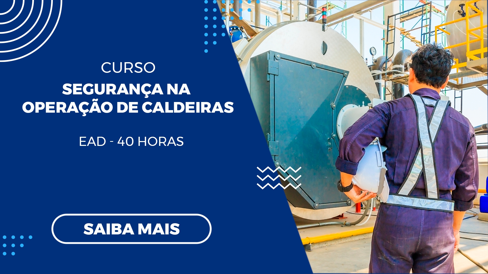 Curso Segurança na Operação de caldeiras - EAD / 40horas Curso Operador de Empilhadeira Campinas Laudo de Instalação Elétrica Campinas